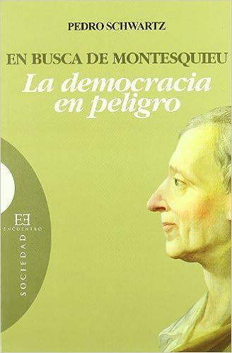 En busca de Montesquieu: La democracia en peligro