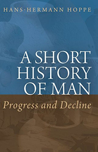 A Short History of Man: Progress and Decline