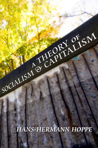 A Theory of Socialism and Capitalism (LvMI)
